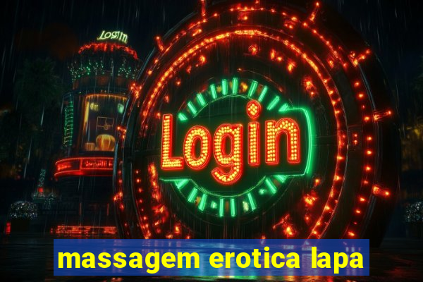 massagem erotica lapa